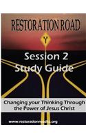 Restoration Road Session 2 Study Guide: Changing Your Thinking Through the Power of Jesus Christ