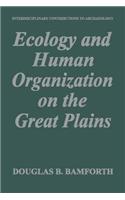 Ecology and Human Organization on the Great Plains