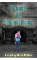The Trouble With Off-Campus Housing