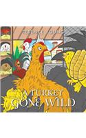 A Turkey Gone Wild