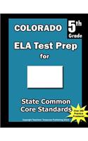 Colorado 5th Grade ELA Test Prep: Common Core Learning Standards