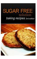 Sugar-Free Solution - Baking recipes 2nd Edition