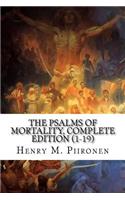 The Psalms of Mortality, Complete Edition (1-19)
