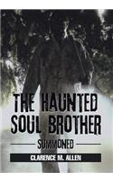 The Haunted Soul Brother