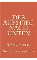 Der Aufstieg nach unten