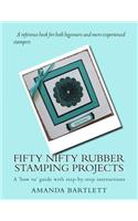 Fifty Nifty Rubber Stamping Projects