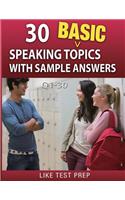 30 Basic Speaking Topics with Sample Answers Q1-30