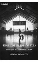 Tras Los Pasos de Ella