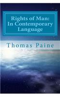 Rights of Man: In Contemporary Language: Paraphrased for Clarity and Brevity