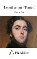 Le juif errant - Tome I: (French)