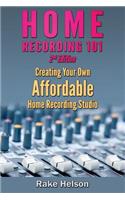 Home Recording 101: Creating Your Own Affordable Home Recording Studio