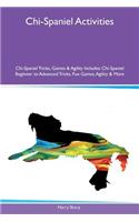 Chi-Spaniel Activities Chi-Spaniel Tricks, Games & Agility Includes