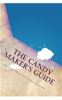 The Candy Maker's Guide