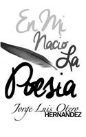 En Mi Nacio La Poesia