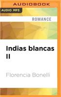 Indias Blancas II