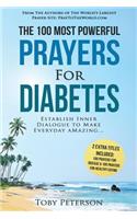 Prayer the 100 Most Powerful Prayers for Diabetes 2 Amazing Books Included to Pray for Disease & Healthy Eating: Establish Inner Dialogue to Make Every Day Amazing: Establish Inner Dialogue to Make Every Day Amazing