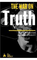 The War on Truth