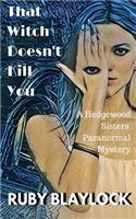That Witch Doesn't Kill You