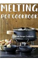 Melting Pot Cookbook: Blank Recipe Journal Cookbook