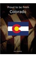 Proud to be From Colorado