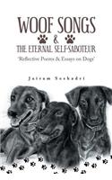 Woof Songs and the Eternal Self-Saboteur