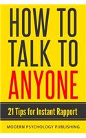 How to Talk to Anyone