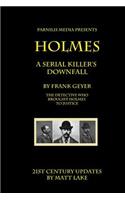 Holmes - A Serial Killer's Downfall