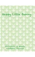 Happy Little Bunny 2017-2018 18 Month Academic Planner: July 2017 To December 2018 Calendar Schedule Organizer with Inspirational Quotes(17 2018 Cute Planners)