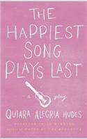 Happiest Song Plays Last