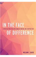 In the Face of Difference