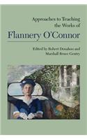 Approaches to Teaching the Works of Flannery O'Connor