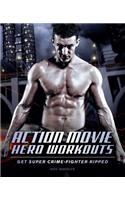 Action Movie Hero Workouts
