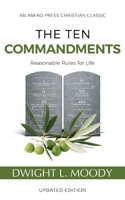 Ten Commandments (Annotated, Updated): Reasonable Rules for Life