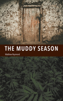 Muddy Season