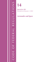 Code of Federal Regulations, Title 14 Aeronautics and Space 60-109, Revised as of January 1, 2021: (Code of Federal Regulations, Title 14 Aeronautics and Space)