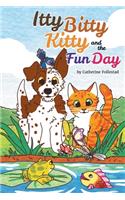 Itty Bitty Kitty and the Fun Day