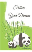 Follow Your Dreams Animal Notebook / Journal (6 x 9 ) 120 pages