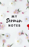 Sermon Notes Journal: A christian workbook To Record, Remember And Reflect