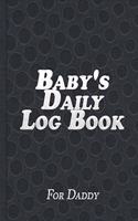 Baby's Daily Log Book For Daddy