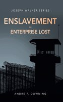 Enslavement - Enterprise Lost