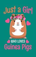 Just A Girl Who Loves Guinea Pigs