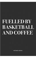 Fuelled By Basketball And Coffee