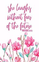 She Laughs Without Fear of The Future: Christian Notebook: 8.5"x11" Composition Notebook with Christian Quote: Inspirational Gifts for Religious Men & Women (Christian Notebooks)