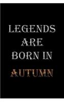 Legends Are Born In Autumn Notebook