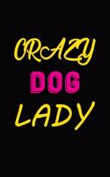 Crazy dog Lady