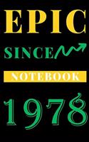 Epic Since 1978 Notebook Birthday Gift: Lined Notebook / Journal Gift, 120 Pages, 6x9, Soft Cover, Matte Finish