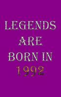 Legends Are Born In 1992 Notebook