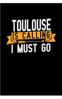 Toulouse is calling I Must go
