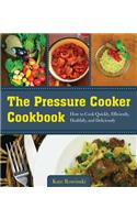 The Pressure Cooker Cookbook