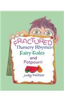 Fractured Nursery Rhymes, Fairy Tales, and Potpourri
